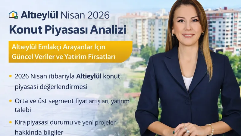 Altıeylül Nisan 2026 Konut Piyasası Analizi